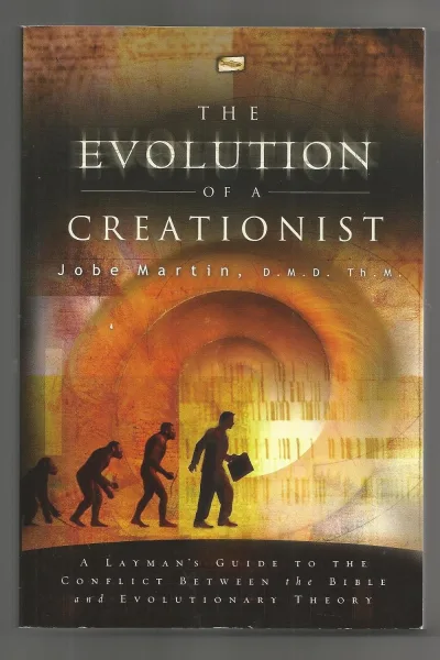 Bìa sách The Evolution of a Creationist của Dr. Jobe Martin